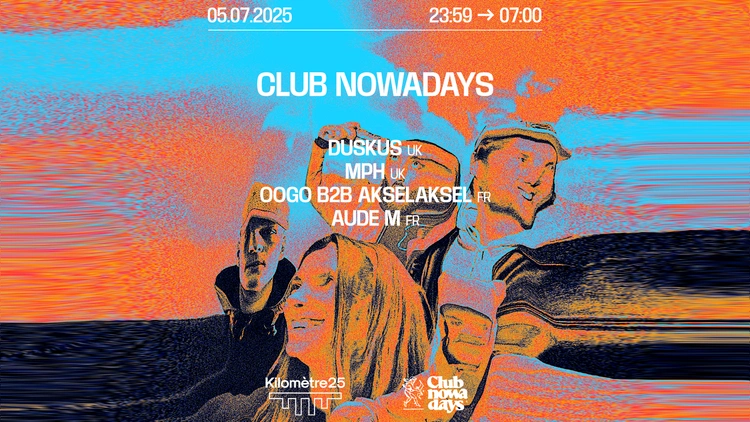 Club Nowadays : Duskus, Mph, oOgo b2b Akselaksel, Aude. M