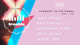 Trouble = Ryan Elliott, Ben Vedren live hybrid & Guillermo Jamas