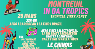 Montreuil in da Tropics ~ Clubbing Brazil ÷ Afro vibes ÷ Caribbean ÷ Latino à Le Chinois !