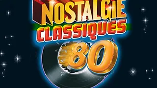 Nostalgie Classiques 80