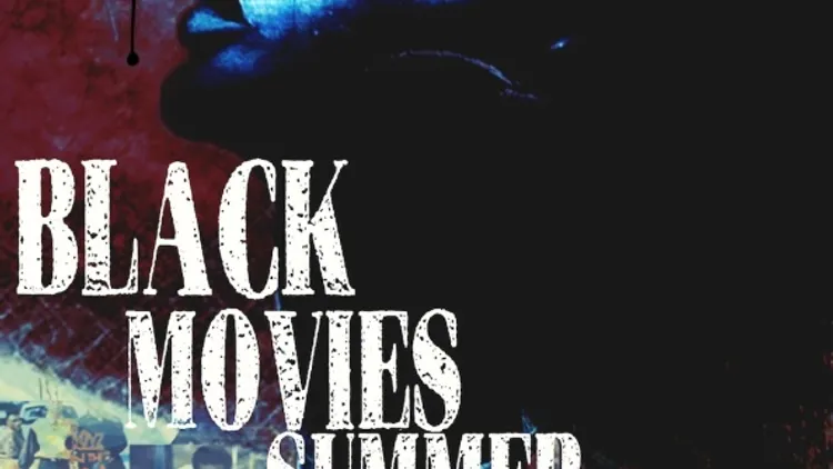Black movies summer
