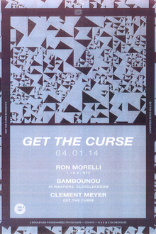 Get The Curse: Ron Morelli, Bambounou , Clement Meyer