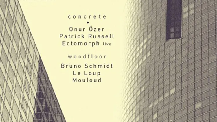 Concrete: Onur Özer, Ectomorph (Erika & BMG), Patrick Russell