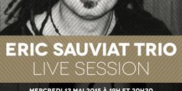 Live Session Eric Sauviat Trio