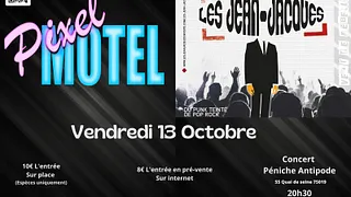 Les Jean-Jacques + Pixel Motel