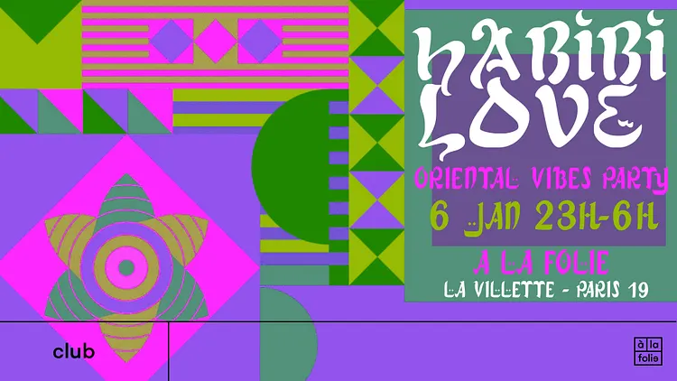 Habibi Love - Oriental vibes Party à La Villette !