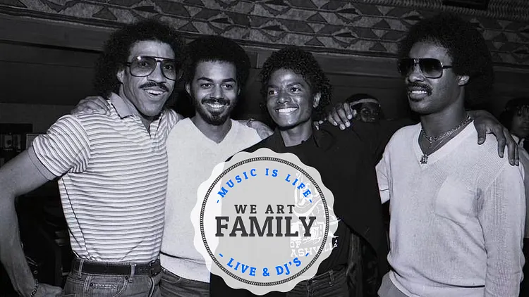 WE ART FAMILY # LIVE & DJ'S