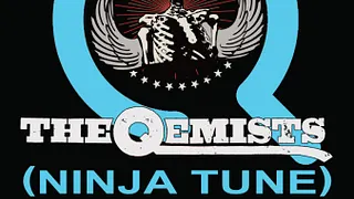 THE QEMISTS (Ninja Tune) / DJ PROSPER
