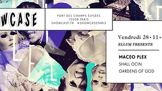 ELLUM PRESENTE : MACEO PLEX, SHALL OCIN, GARDENS OF GOD