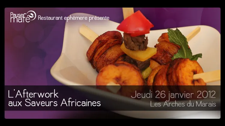 L'Afterwork aux saveurs africaines by Pause Mafé
