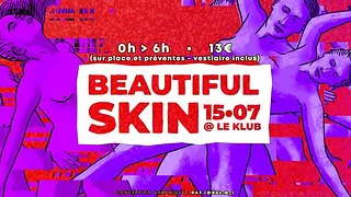 Beautiful Skin - Clubbing Naturiste - Le Klub