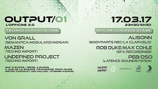Output/O1 - Techno Import I SFX Rec I Von Grall I Alisonn I Latence Soundsytem