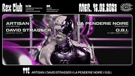 TTC X REX CLUB : ARTISAN, DAVID STRASSER, LA PENDERIE NOIRE, O.B.I