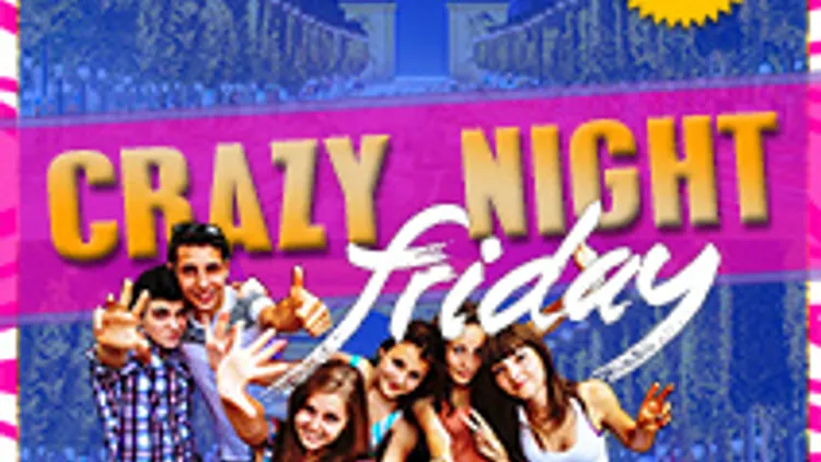 Friday Crazy Night