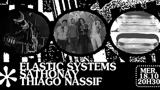 ✺ ELASTIC SYSTEMS ✺ SATHÖNAY ✺ THIAGO NASSIF ✺