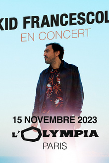 Kid Francescoli • Mercredi 15 novembre 2023 • L'Olympia, Paris