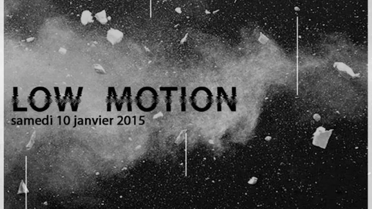 LOW MOTION