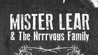 MISTER LEAR & The Nrrrvous Family en concert