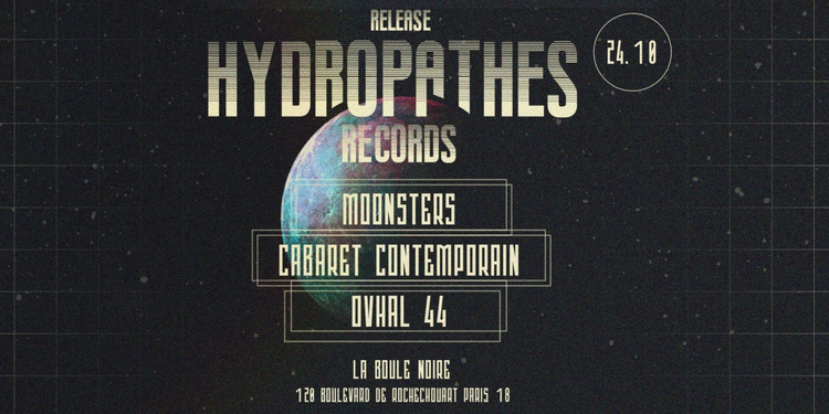 Hydropathes Records Release PARTY w/ Cabaret Contemporain/Moonsters/Ovhal 44