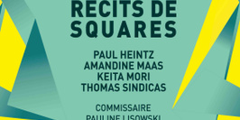 Exposition Récits de squares