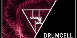 CLASSIC AS FUCK w/ DRUMCELL