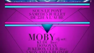 MOBY (dj set) :: KUDU (live):: JUKEBOX CLUB (live)