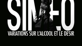 Siméo - Variations sur l'alcool et le désir