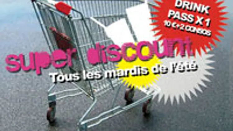 Super Discount - Derniere - 22H-5H