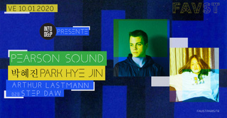 Faust & Into The Deep: Pearson Sound & 박혜진 Park Hye Jin