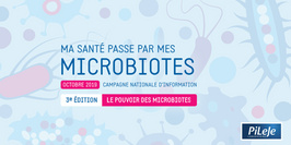 Conférence "Le rôle du microbiote en santé" - Campagne "Ma santé passe par mes microbiotes"