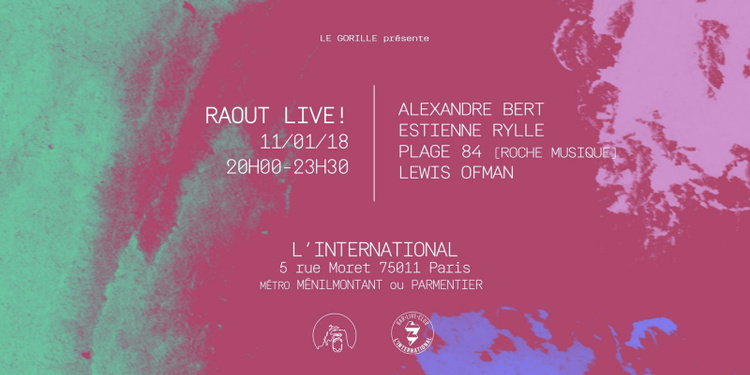 RAOUT Live! • Le Gorille