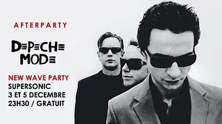 DEPECHE MODE AFTERPARTY / NEW WAVE PARTY - FREE / SUPERSONIC