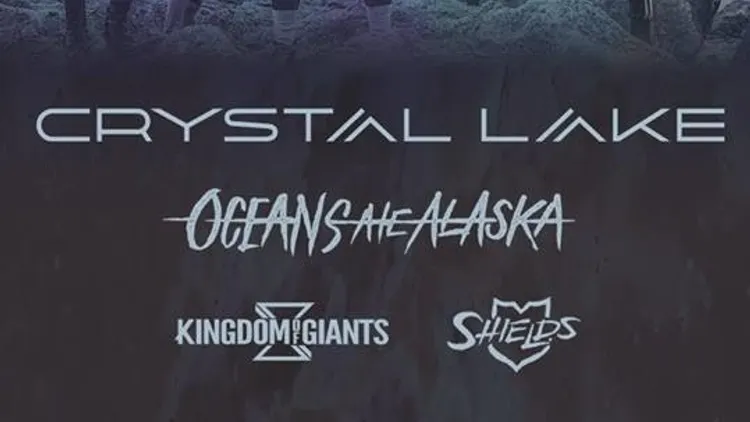 CRYSTAL LAKE + OCEANS ATE ALASKA +KINGDOM OF GIANTS + SHIELDS