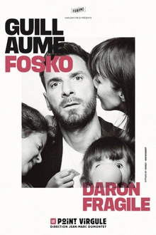Guillaume Fosko dans "Daron Fragile"