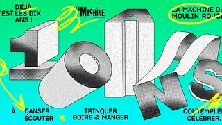 La Machine : C'est déjà les 10 ans !