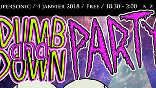 Dumb & Down Party : The World • Toyoke • Dharma Bum / Supersonic