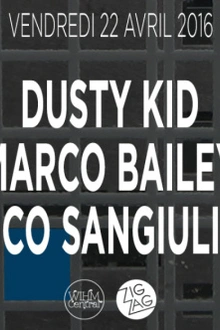 Zig Zag : Dusty Kid, Marco Bailey & Enrico Sangiuliano