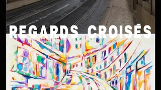 Exposition REGARDS CROISÉS