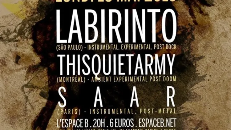 LABIRINTO + THISQUIETARMY + SAAR