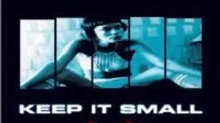Keep It Small