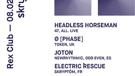 Skryptom: Headless Horseman, Ø [PHASE], Joton, Electric Rescue