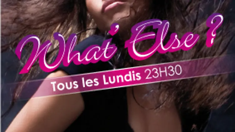 WHAT ELSE ?