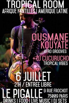 Tropical Room du Pigalle w/ Ousmane Kouyaté & Dj Cucurucho