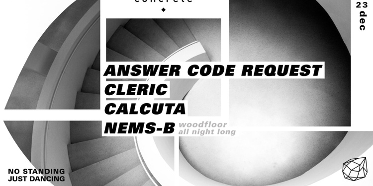 Concrete : Answer Code Request, Cleric, Calcuta, Nems-B