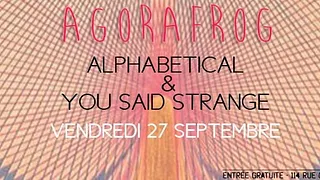 Alphabetical & You said strange