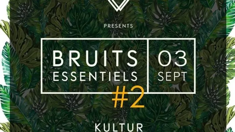 BRUITS ESSENTIELS #2