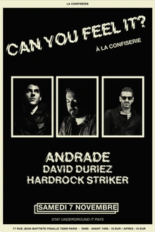 CAN YOU FEEL IT à la Confiserie w/ Andrade * David Duriez * Hardrock Striker