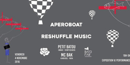 Apéroboat #3 Reshuffle Music X Petit Batou x Mc Bak