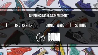 Boukan w/ Ichon • Rad Cartier • Bamao Yendé • Sotthug • Beyta