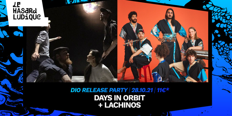 Days In Orbit (release party) + Lachinos